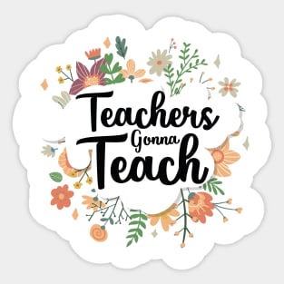 Teacher gonna teach Gift for women and men teachers Sticker